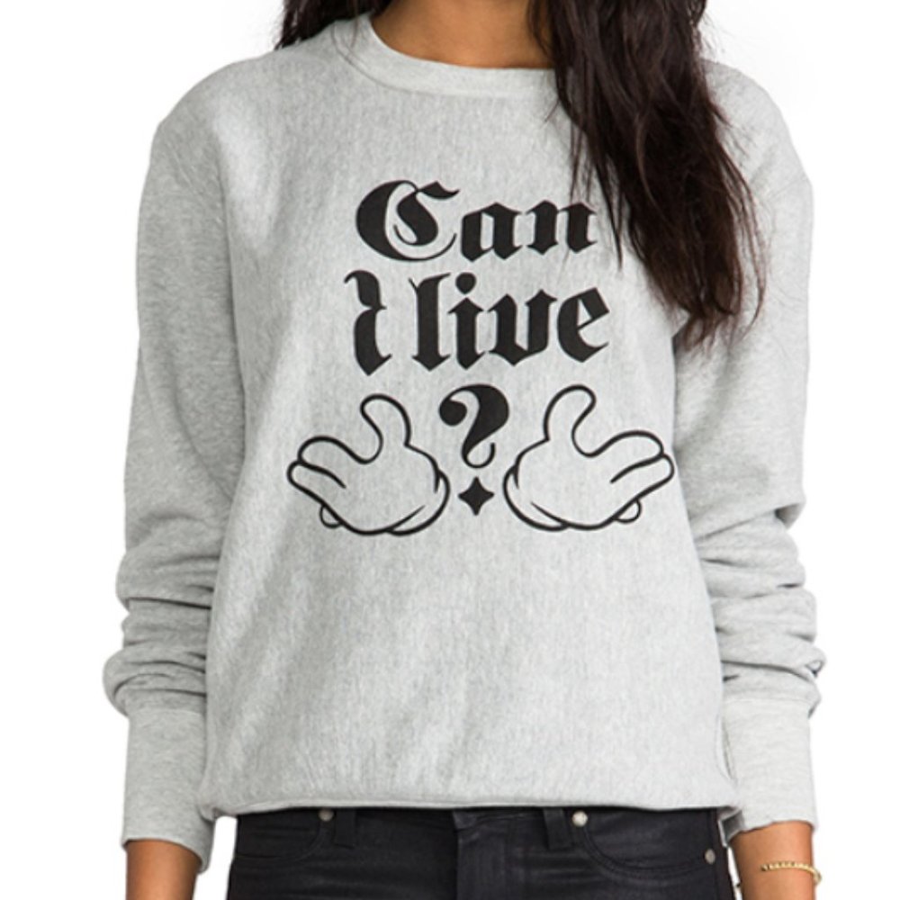 Can I Live Sweatshirt